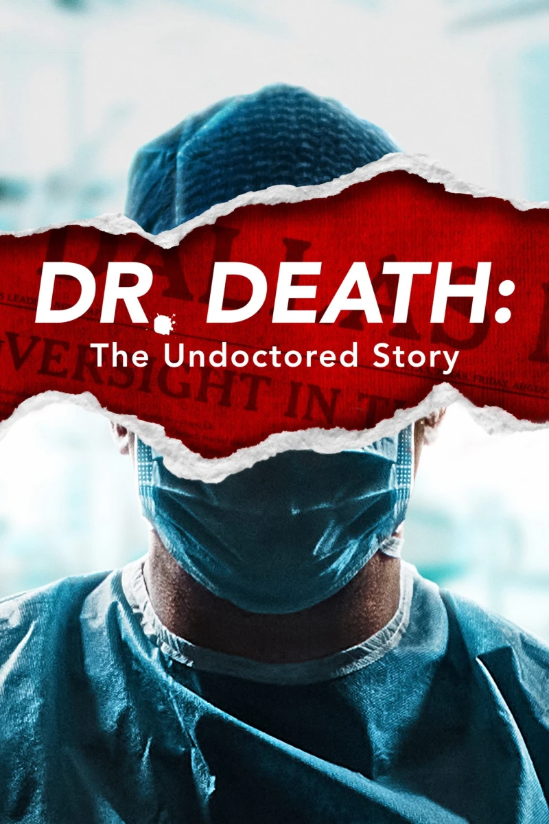 Bác Sĩ Tử Thần - Dr. Death: The Undoctored Story (2021)