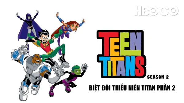 Biệt Đội Thiếu Niên Titan (Phần 2) - Teen Titans (Season 2)