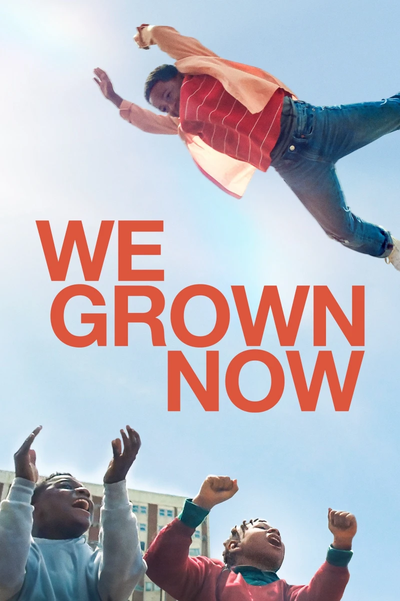 Chúng Ta Đã Trưởng Thành - We Grown Now (2024)