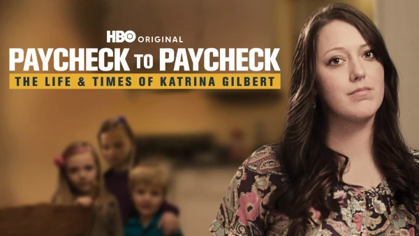 Chuyện Đồng Lương: Cuộc Sống Của Katrina Gilbert - Paycheck to Paycheck: The Life & Times of Katrina Gilbert