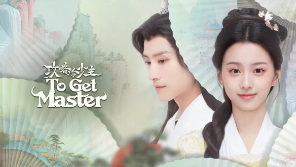 Cưa Cẩm Thiếu Chủ Lạnh Lùng - To Get Master