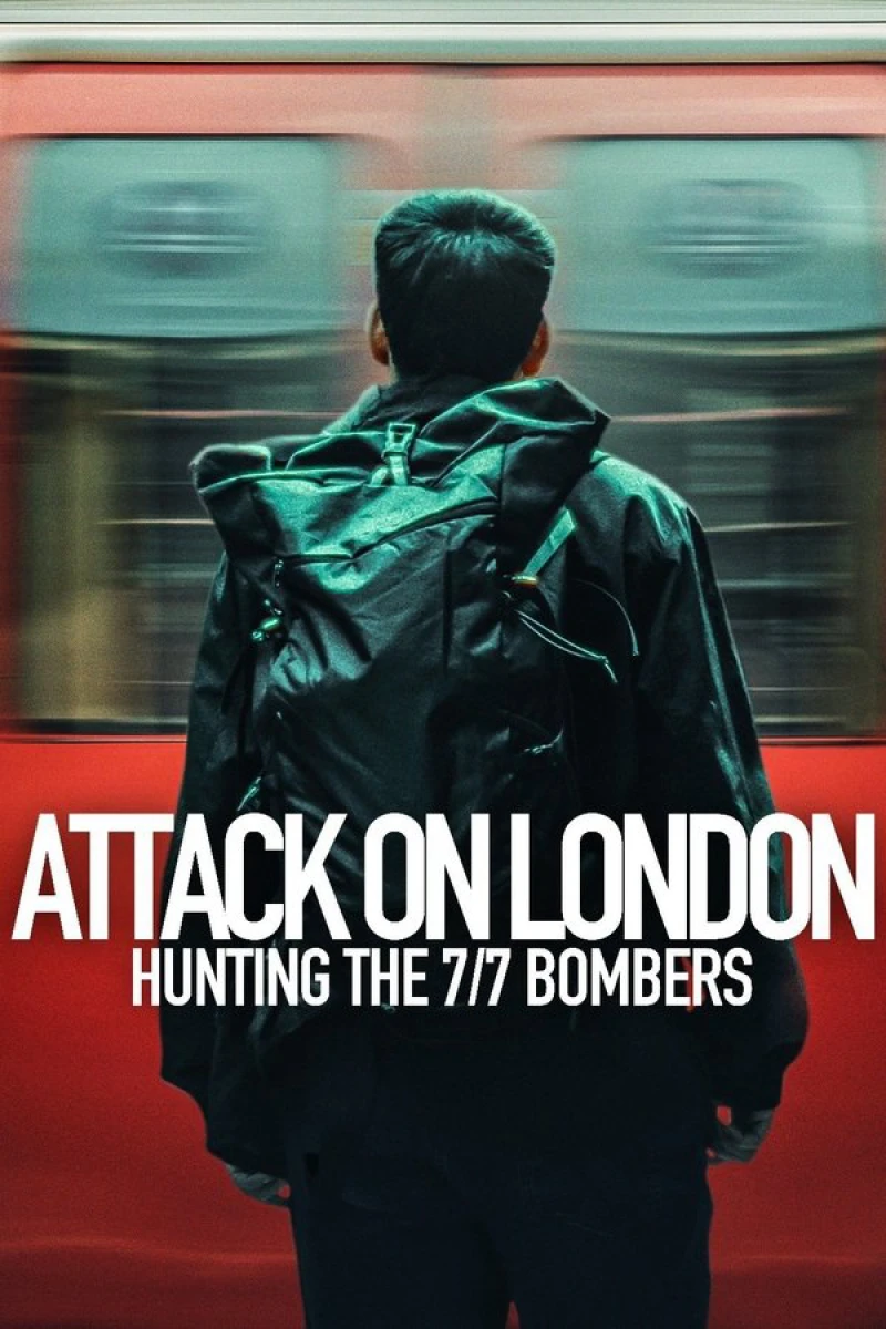 Cuộc Tấn Công London: Săn Lùng Thủ Phạm Đánh Bom 7/7 - Attack on London: Hunting the 7/7 Bombers (2025)
