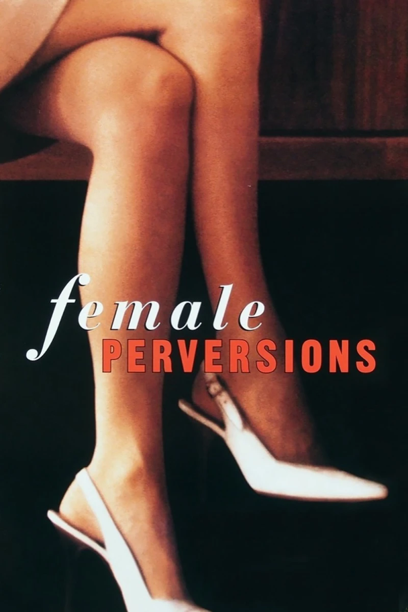 Dục Vọng Nữ Giới - Female Perversions (1997)