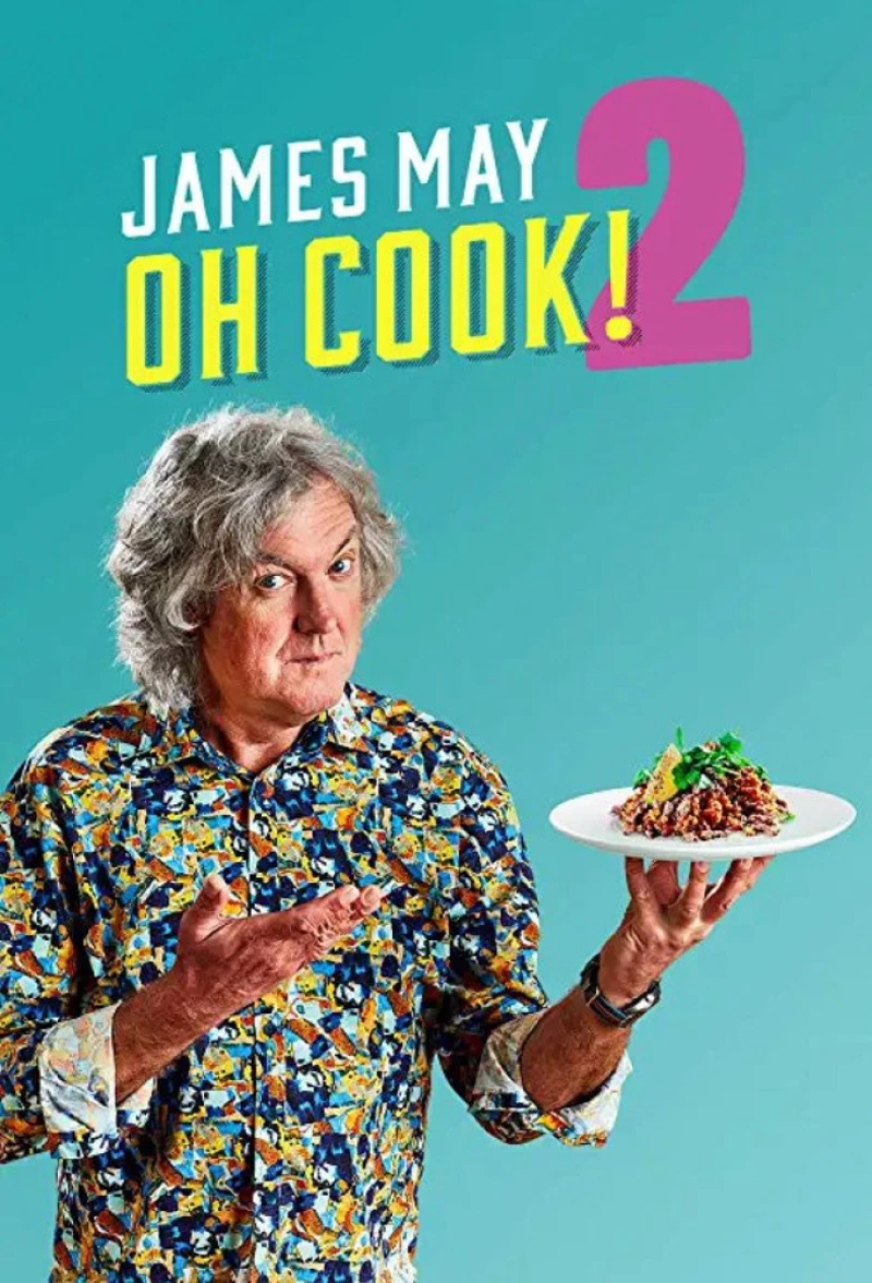 James May: Oh Cook! (Phần 2) - James May: Oh Cook! (Season 2) (2023)