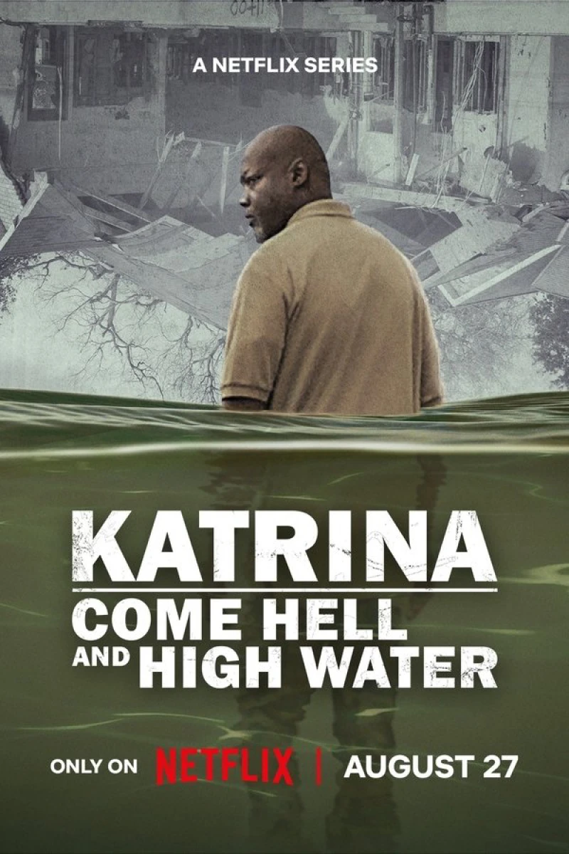 Katrina: Vượt Qua Bão Tố - Katrina: Come Hell and High Water (2025)