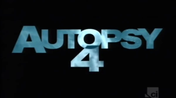 Khám Nghiệm Tử Thi 4: Người Chết Lên Tiếng - Autopsy 4: The Dead Speak