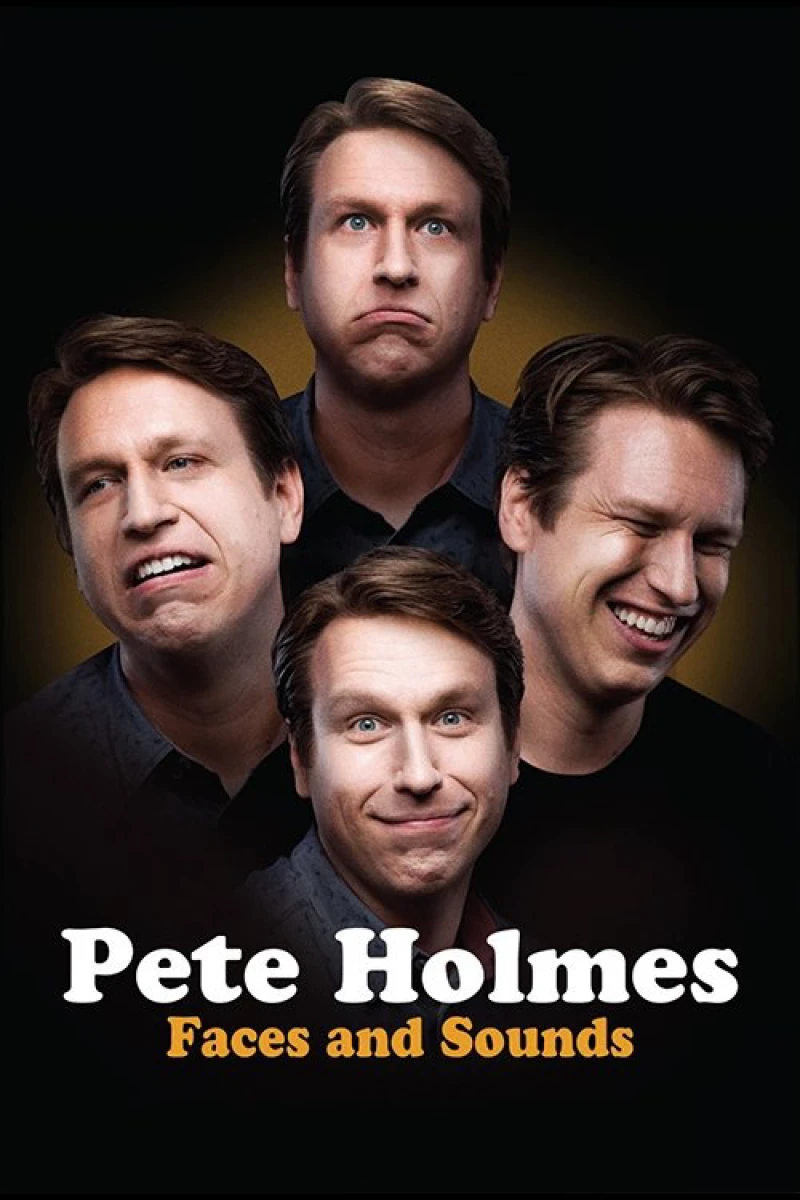 Pete Holmes: Nhăn Mặt Và Nhại Tiếng - Pete Holmes: Faces and Sounds (2016)