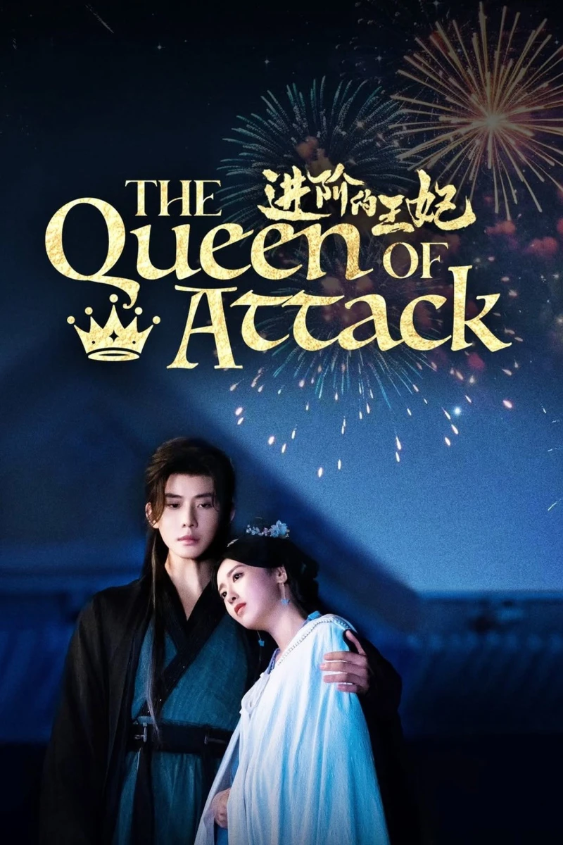 Tấn Giai Đích Vương Phi - The Queen of Attack (2025)