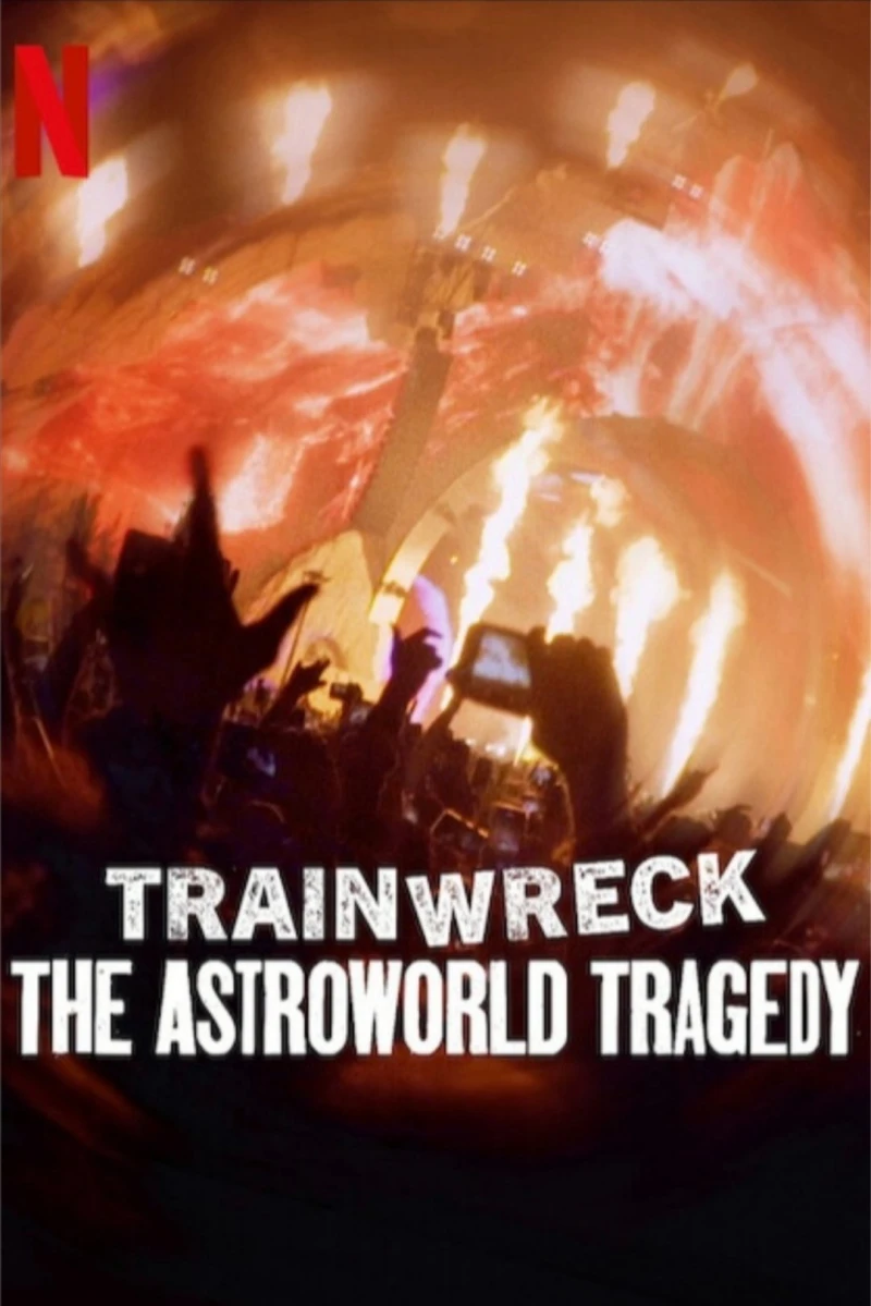 Thảm Họa Toàn Tập: Bi Kịch Astroworld - Trainwreck: The Astroworld Tragedy (2025)