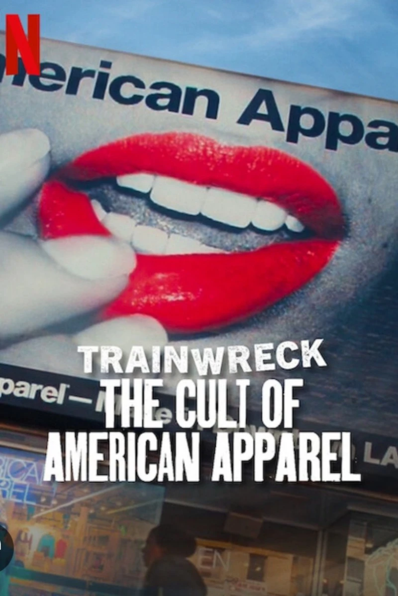 Thảm Họa Toàn Tập: Sự Sùng Bái American Apparel - Trainwreck: The Cult of American Apparel (2025)