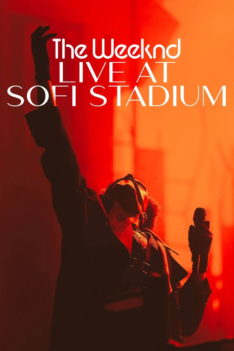The Weeknd: Buổi Diễn Trực Tiếp Ở Sân Sofi - The Weeknd: Live at SoFi Stadium (2023)