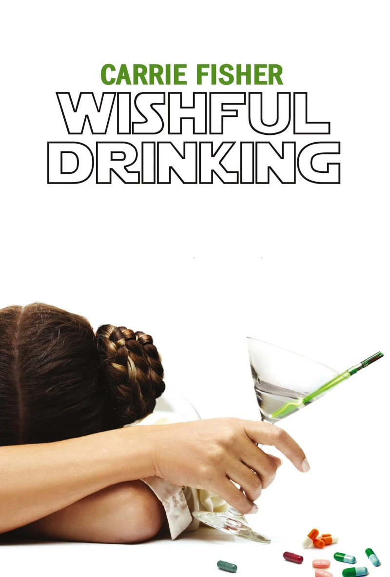 Uống Vì Khát Khao - Carrie Fisher: Wishful Drinking (2010)