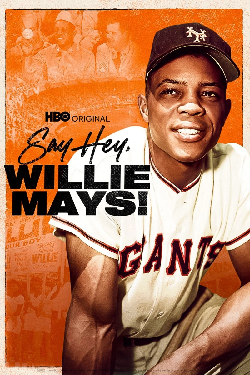Willie Mays, Một Huyền Thoại - Say Hey, Willie Mays! (2022)